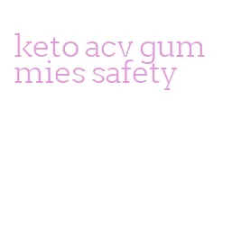 keto acv gummies safety