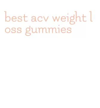best acv weight loss gummies