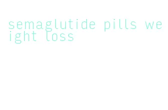 semaglutide pills weight loss