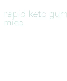 rapid keto gummies