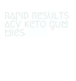 rapid results acv keto gummies