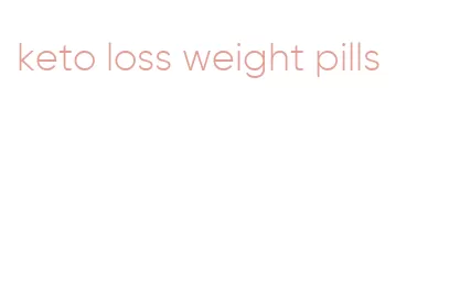 keto loss weight pills