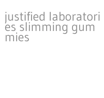 justified laboratories slimming gummies