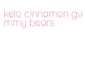 keto cinnamon gummy bears