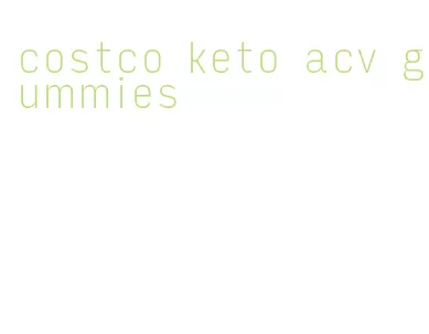 costco keto acv gummies