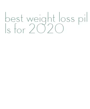 best weight loss pills for 2020