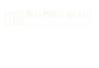 protein gummies weight loss