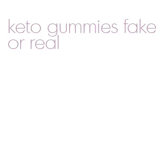 keto gummies fake or real