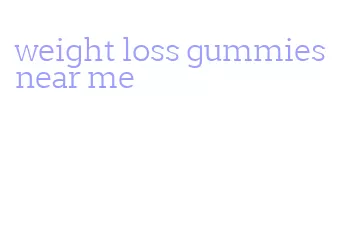 weight loss gummies near me