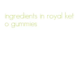 ingredients in royal keto gummies