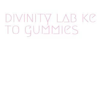 divinity lab keto gummies