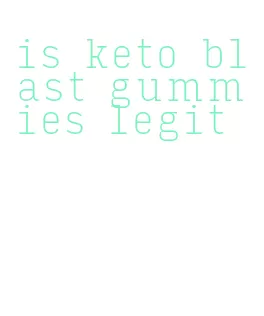 is keto blast gummies legit