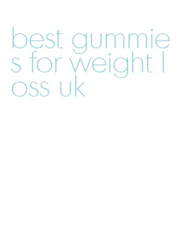 best gummies for weight loss uk