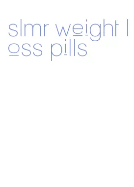 slmr weight loss pills