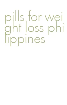 pills for weight loss philippines