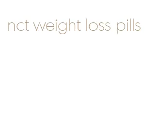 nct weight loss pills