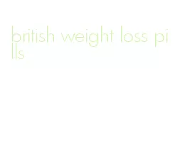 british weight loss pills