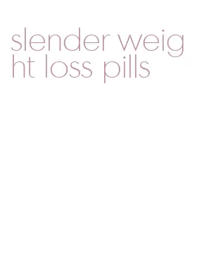 slender weight loss pills