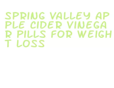 spring valley apple cider vinegar pills for weight loss
