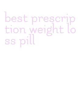 best prescription weight loss pill