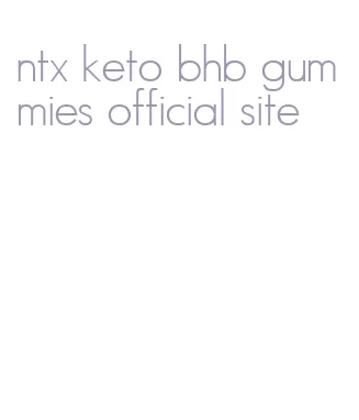 ntx keto bhb gummies official site