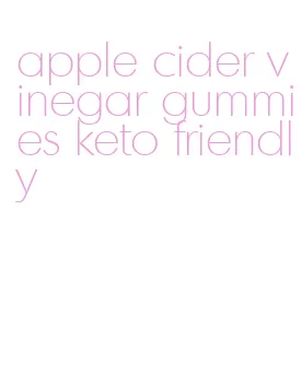 apple cider vinegar gummies keto friendly