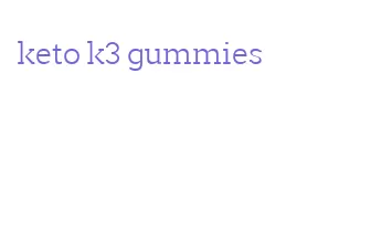 keto k3 gummies