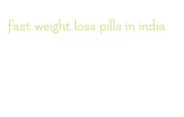 fast weight loss pills in india