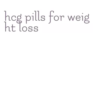 hcg pills for weight loss