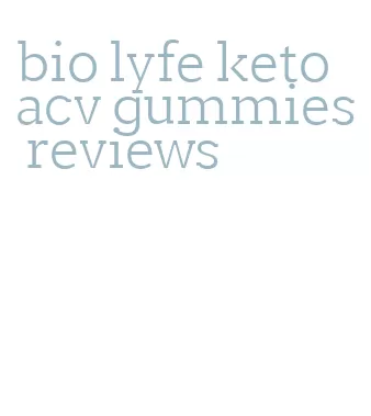 bio lyfe keto acv gummies reviews