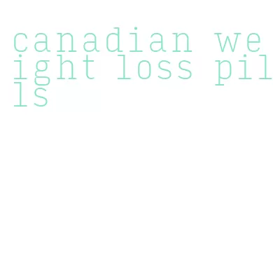 canadian weight loss pills