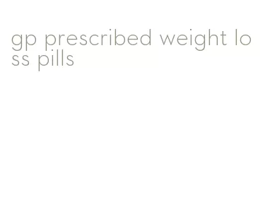 gp prescribed weight loss pills