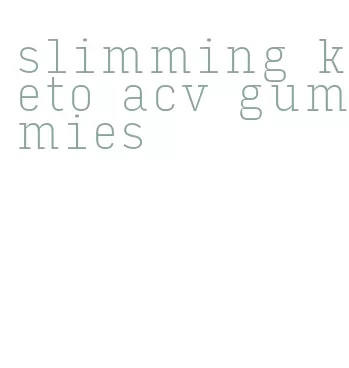 slimming keto acv gummies