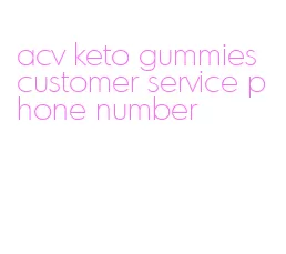 acv keto gummies customer service phone number
