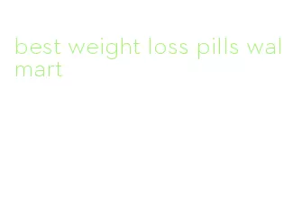 best weight loss pills walmart