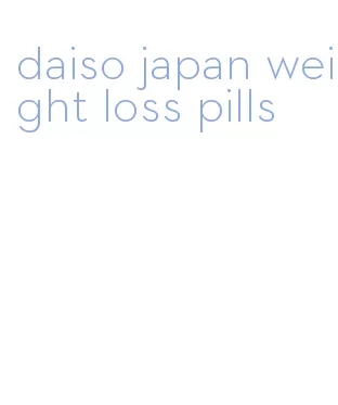 daiso japan weight loss pills