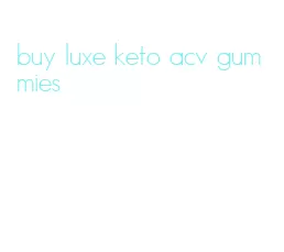 buy luxe keto acv gummies