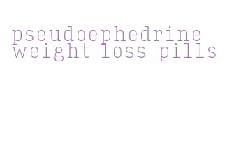 pseudoephedrine weight loss pills