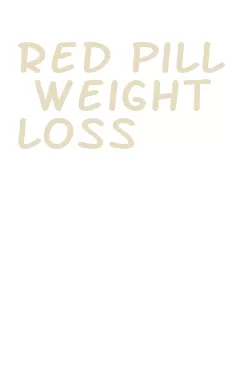 red pill weight loss