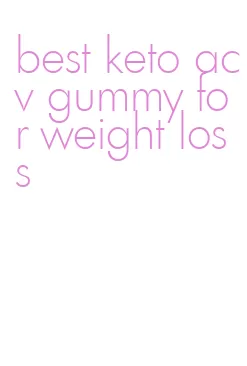 best keto acv gummy for weight loss