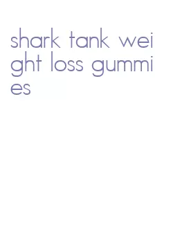 shark tank weight loss gummies