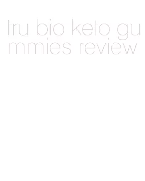 tru bio keto gummies review