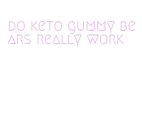 do keto gummy bears really work
