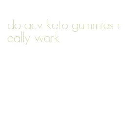 do acv keto gummies really work