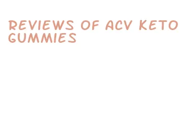 reviews of acv keto gummies
