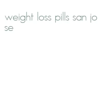 weight loss pills san jose