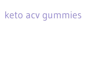 keto acv gummies