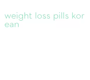 weight loss pills korean