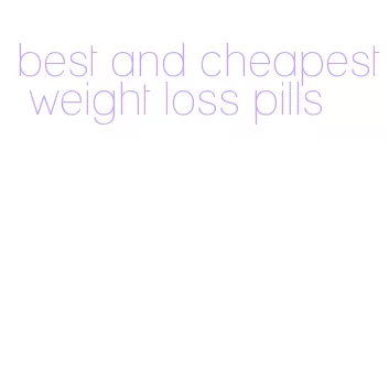 best and cheapest weight loss pills