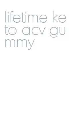 lifetime keto acv gummy
